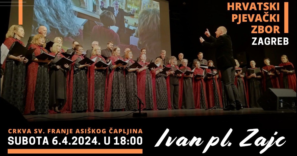 Hrvatski pjevački zbor “Ivan pl. Zajc” u subotu u Čapljini